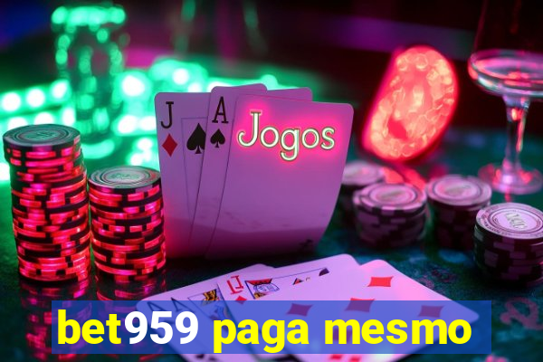 bet959 paga mesmo